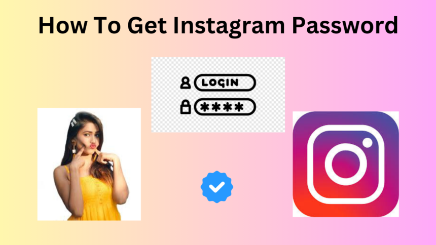 How to Check Instagram Password on Mobile