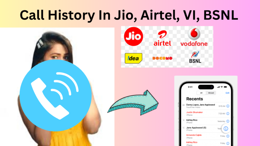 How to Check Call History in Jio, Vi, Airtel, and BSNL